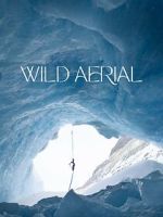 Watch Wild Aerial (Short 2024) M4uhd