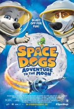 Watch Space Dogs: Adventure to the Moon M4uhd