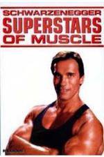 Watch Superstars Of Muscle Schwarzenegger M4uhd