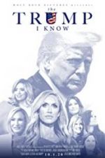 Watch The Trump I Know M4uhd