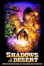 Watch Shadows in the Desert: High Strangeness in the Borrego Triangle M4uhd