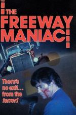 Watch The Freeway Maniac M4uhd
