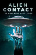 Watch Alien Contact: The Biological Connection M4uhd