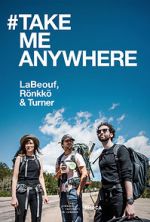 Watch #TAKEMEANYWHERE M4uhd
