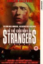 Watch In the Custody of Strangers M4uhd