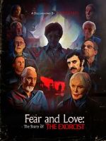 Watch Fear and Love: The Story of the Exorcist M4uhd