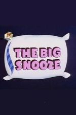 Watch The Big Snooze M4uhd