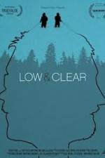 Watch Low & Clear M4uhd