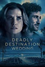 Watch Deadly Destination Wedding M4uhd