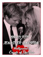 Watch Brad Pitt & Jennifer Aniston: Hollywood\'s Couple of the Year M4uhd