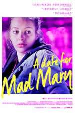 Watch A Date for Mad Mary M4uhd