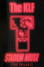 Watch The KLF: Stadium House M4uhd