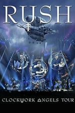 Watch Rush: Clockwork Angels Tour M4uhd