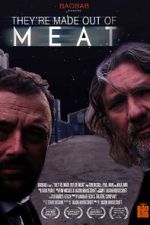 Watch They\'re Made Out of Meat M4uhd