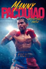 Watch Manny Pacquiao: Unstoppable Force M4uhd