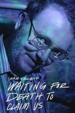 Watch Sam Tallent: Waiting for Death to Claim Us M4uhd
