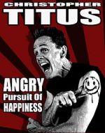 Watch Christopher Titus: The Angry Pursuit of Happiness (TV Special 2015) M4uhd