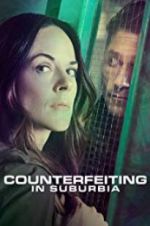 Watch Counterfeiting in Suburbia M4uhd