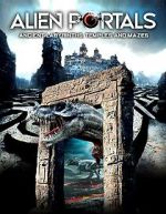 Watch Alien Portals: Ancient Labyrinths, Temples and Mazes M4uhd