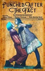Watch Punched After the Fact M4uhd