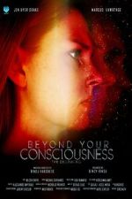 Watch Beyond Your Consciousness - The Beginning M4uhd