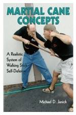 Watch Martial Cane Concepts- A Realistic System of Walking Stick Self Defense M4uhd