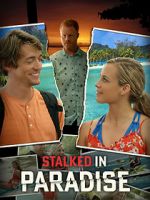 Watch Stalked in Paradise M4uhd