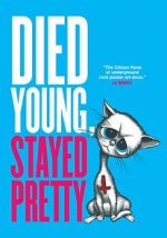Watch Died Young, Stayed Pretty M4uhd