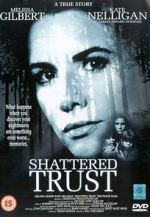 Watch Shattered Trust: The Shari Karney Story M4uhd