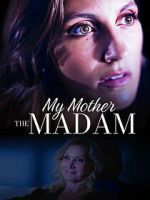 Watch My Mother the Madam M4uhd