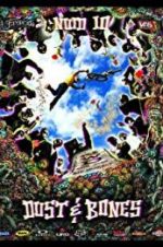 Watch New World Disorder 10: Dust and Bones M4uhd