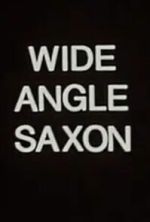 Watch Wide Angle Saxon M4uhd