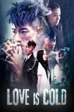 Watch Love Is Cold M4uhd