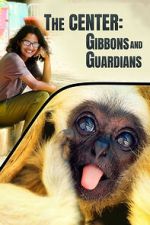 Watch The Center: Gibbons and Guardians M4uhd