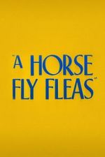 Watch A Horse Fly Fleas (Short 1947) M4uhd