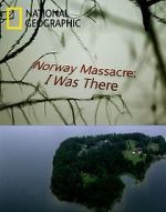 Watch Norway Massacre: I Was There M4uhd