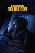 Watch A Roommate to Die For M4uhd