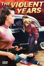 Watch The Violent Years M4uhd