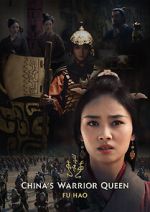 Watch China\'s Warrior Queen - Fu Hao (TV Special 2022) M4uhd