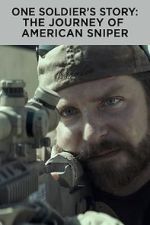 Watch One Soldier's Story: The Journey of American Sniper M4uhd