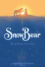 Watch Snow Bear (Short 2025) M4uhd
