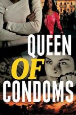 Watch Queen of Condoms M4uhd