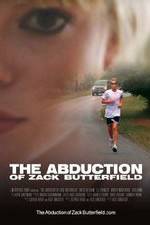 Watch The Abduction of Zack Butterfield M4uhd