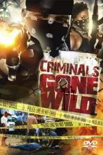Watch Criminals Gone Wild M4uhd