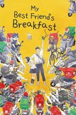 Watch My Best Friend\'s Breakfast M4uhd