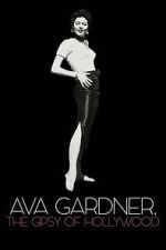 Watch Ava Gardner, the Gypsy of Hollywood M4uhd
