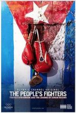 Watch The People\'s Fighters: Teofilo Stevenson and the Legend of Cuban Boxing M4uhd