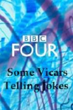 Watch Some Vicars Telling Jokes M4uhd