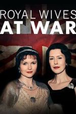 Watch Royal Wives at War M4uhd