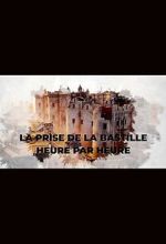 Watch La prise de la Bastille heure par heure (TV Special 2022) M4uhd